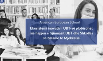 Ekosistemi inovativ i UBT-së plotësohet me hapjen e Gjimnazit UBT dhe Shkollës së Mesme të Mjekësisë